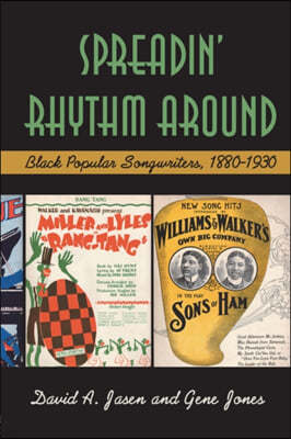 Spreadin' Rhythm Around: Black Popular Songwriters, 1880-1930