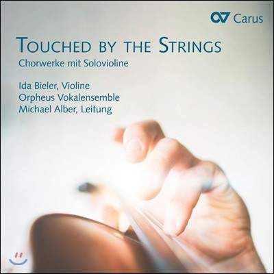 Ida Bieler â  ̿ø  ǰ (Touched by the Strings - Choral Music with Solo Violin)