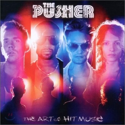 Pusher - The Art Of Hit Music