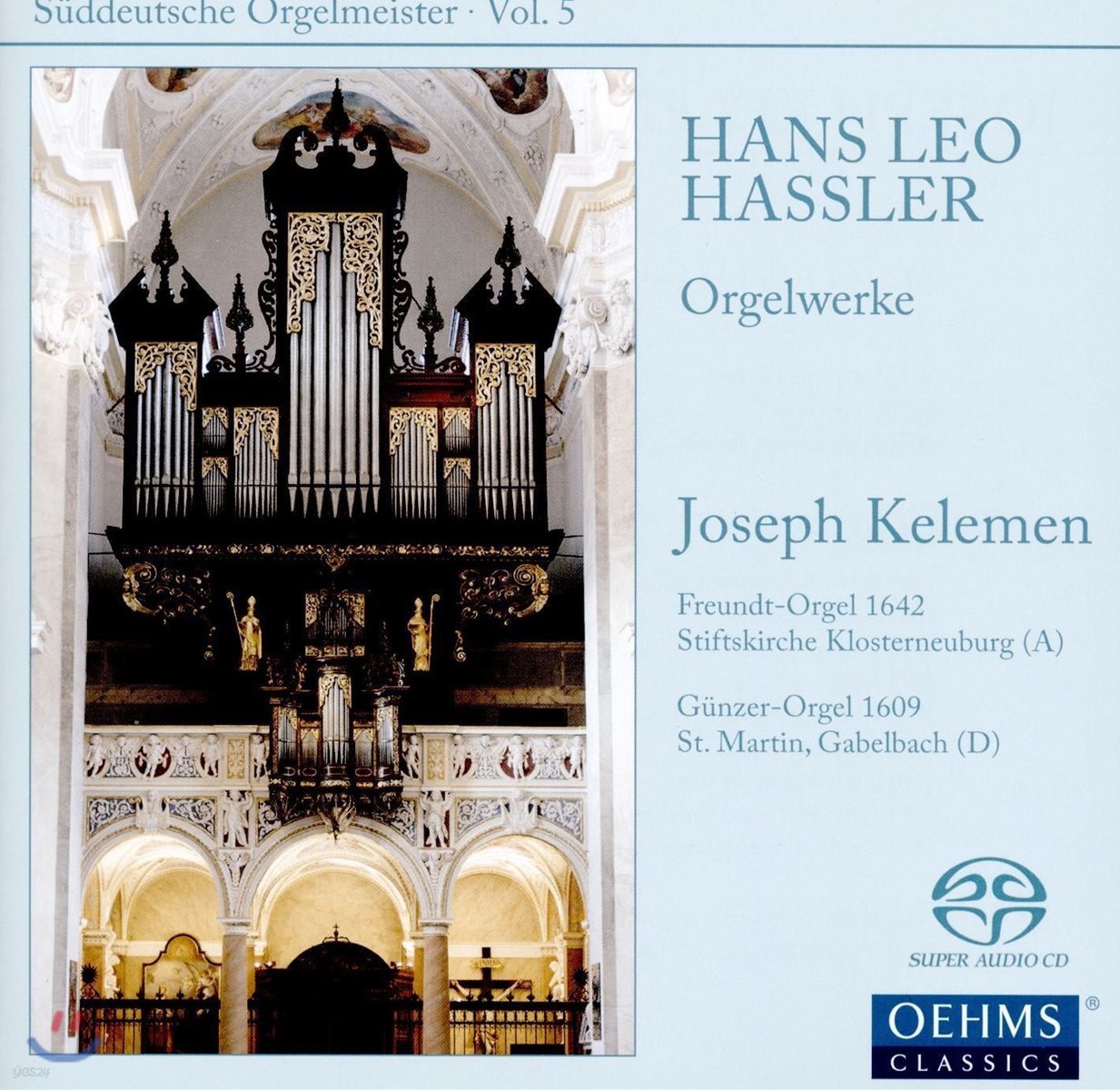 Joseph Kelemen 남독일 오르간 마이스터 5집 - 한스 레오 하슬러 작품집 (Suddeutsche Orgelmeister Vol. 5 - Hans Leo Hassler)