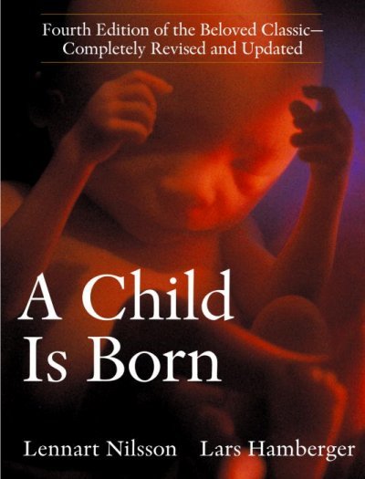 A Child Is Born: Fourth Edition of the Beloved Classic--Completely Revised and Updated