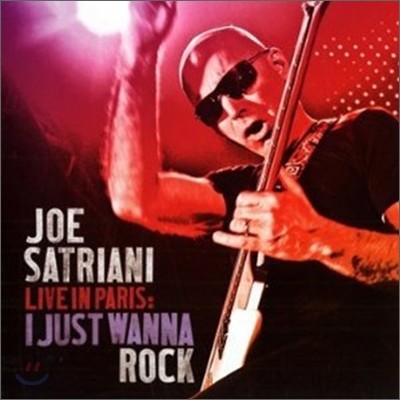 Joe Satriani - Live In Paris: I Just Wanna Rock