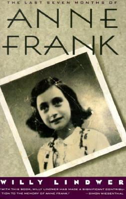 The Last Seven Months of Anne Frank