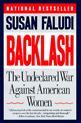 Backlash: The Undeclared War Against American Women