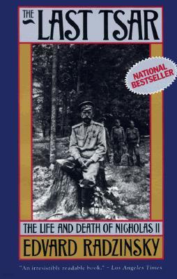 The Last Tsar: The Life and Death of Nicholas II