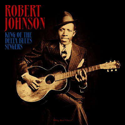 Robert Johnson — King of the Delta Blues Singer (Remastered) 앨범 커버