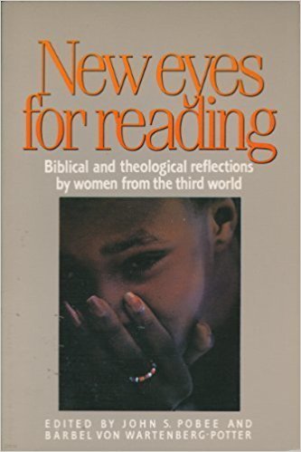 New Eyes for Reading: Biblical and Theological Reflections by Women from the Third World [Paperback] ? April 1, 1986