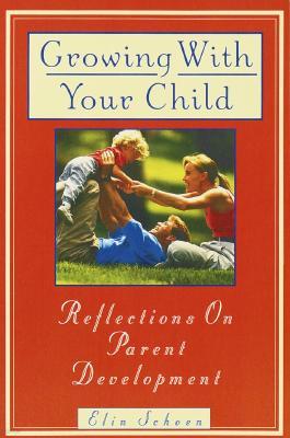 Growing with Your Child: Reflections on Parent Development