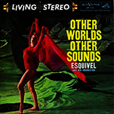 Esquivel & His Orchestra — Other Worlds Other Sounds 앨범 커버