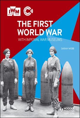 The First World War with Imperial War Museums