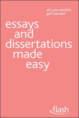Essays and Dissertations Made Easy