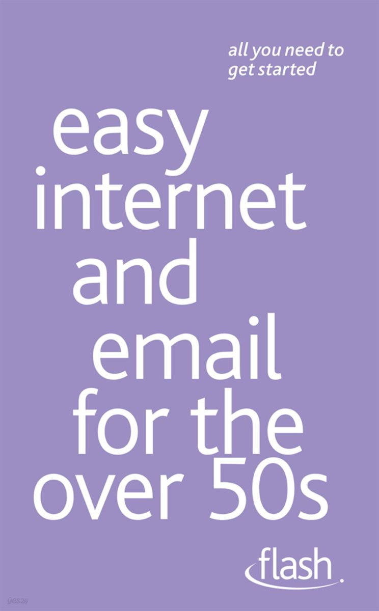 Easy Internet &amp; Email for the Over 50s