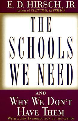 The Schools We Need: And Why We Don't Have Them