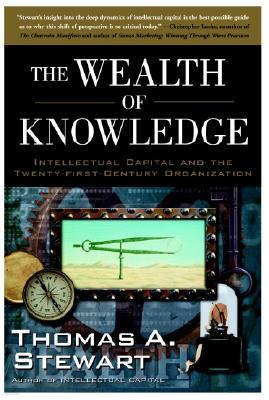 The Wealth of Knowledge: Intellectual Capital and the Twenty-first Century Organization
