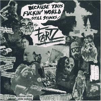 Fartz - Because This Fuckin World Still Stinks (CD)