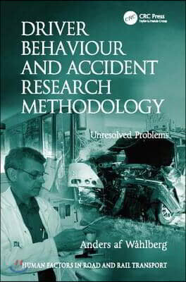 Driver Behaviour and Accident Research Methodology