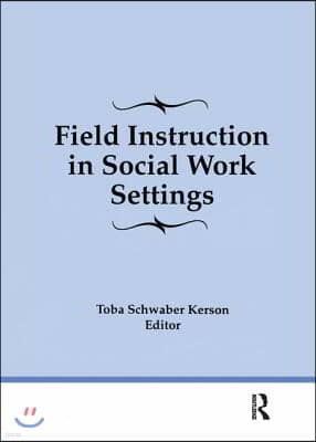 Field Instruction in Social Work Settings