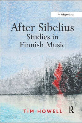 After Sibelius: Studies in Finnish Music