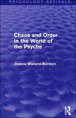 Chaos and Order in the World of the Psyche