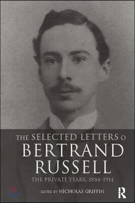 Selected Letters of Bertrand Russell, Volume 1