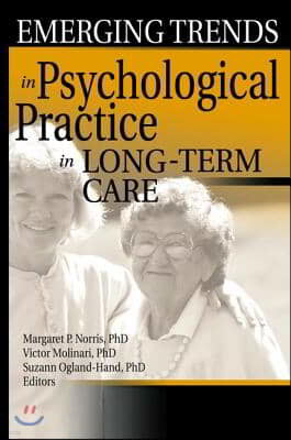 Emerging Trends in Psychological Practice in Long-Term Care