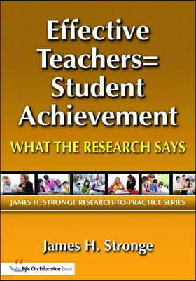 Effective Teachers=Student Achievement