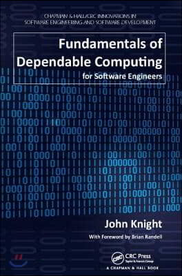 Fundamentals of Dependable Computing for Software Engineers