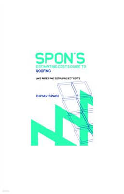 Spon's Estimating Cost Guide to Roofing