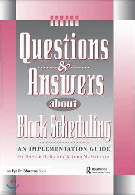 Questions & Answers About Block Scheduling