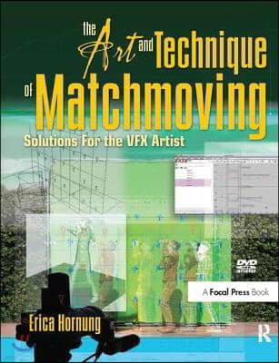 The Art and Technique of Matchmoving