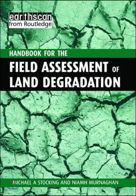 Handbook for the Field Assessment of Land Degradation