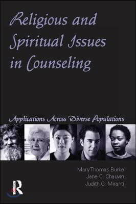 Religious and Spiritual Issues in Counseling: Applications Across Diverse Populations