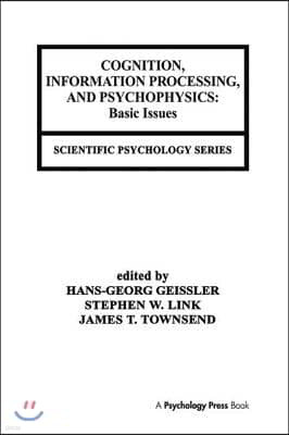 Cognition, Information Processing, and Psychophysics