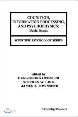 Cognition, Information Processing, and Psychophysics