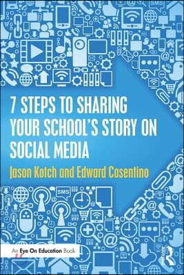 7 Steps to Sharing Your School's Story on Social Media