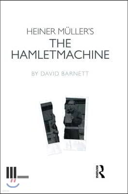 Heiner Muller's The Hamletmachine