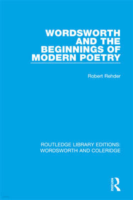 Wordsworth and Beginnings of Modern Poetry