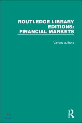 Routledge Library Editions: Financial Markets