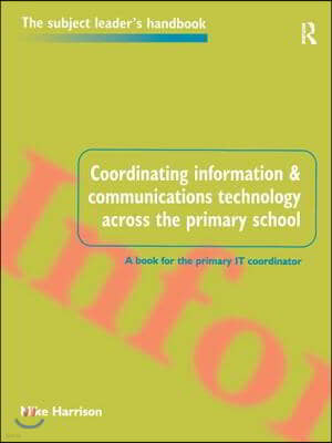 Coordinating information and communications technology across the primary school