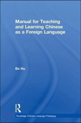 Manual for Teaching and Learning Chinese as a Foreign Language