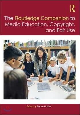 Routledge Companion to Media Education, Copyright, and Fair Use