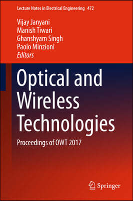 Optical and Wireless Technologies: Proceedings of Owt 2017