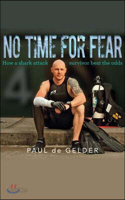 No Time for Fear: How a Shark Attack Survivor Beat the Odds