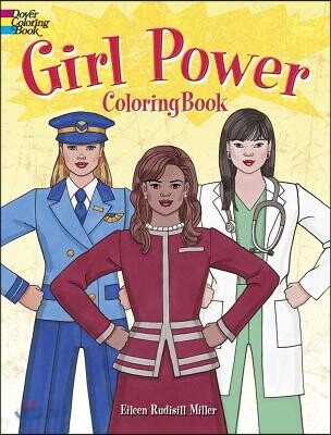 Girl Power Coloring Book: Cool Careers That Could Be for You!