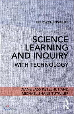 Science Learning and Inquiry with Technology
