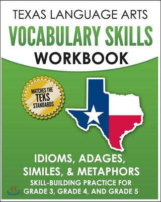 Texas Language Arts Vocabulary Skills Workbook Idioms, Adages, Similes ...