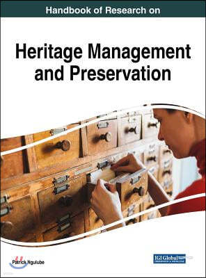 Handbook of Research on Heritage Management and Preservation