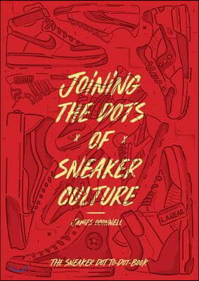 Joining the Dots of Sneaker Culture