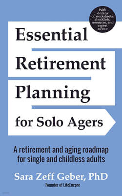 Essential Retirement Planning for Solo Agers: A Retirement and Aging Roadmap for Single and Childless Adults (Retirement Planning Book, Aging, Estate