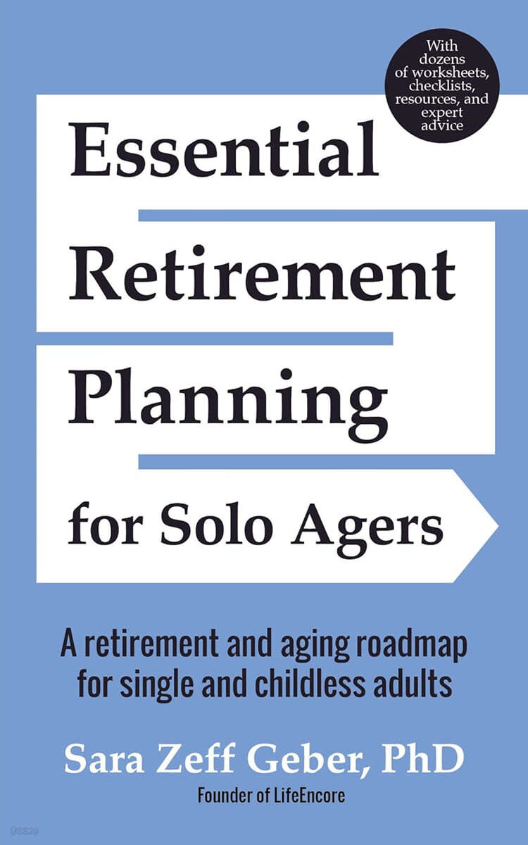 Essential Retirement Planning for Solo Agers: A Retirement and Aging Roadmap for Single and Childless Adults (Retirement Planning Book, Aging, Estate